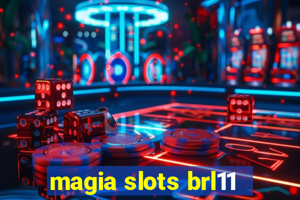 magia slots brl11